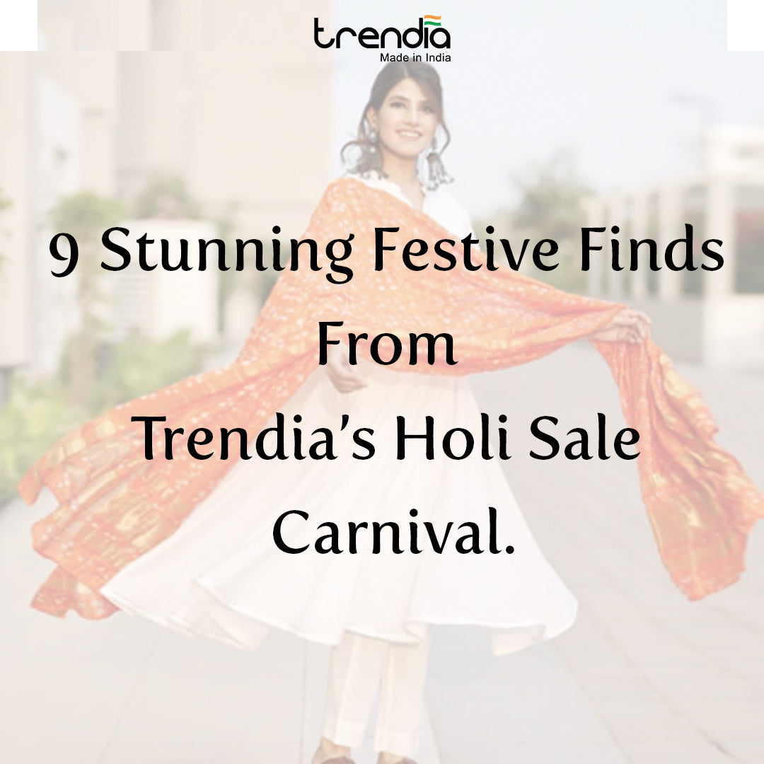 9 Stunning Festive Finds From Trendia’s Holi Sale Carnival