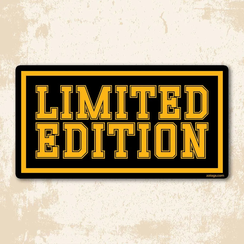Limited Edition - Bumper Sticker