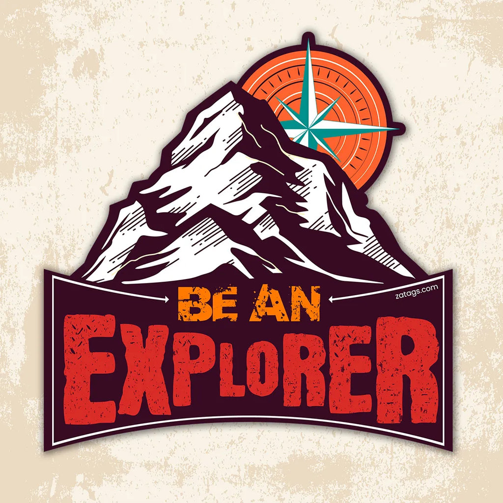 Be An Explorer - Bumper Sticker
